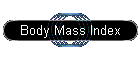 Body Mass Index
